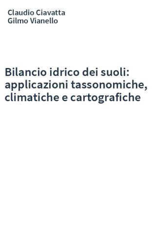 Bilancio idrico dei suoli: applicazioni tassonomiche, climatiche e cartografiche
