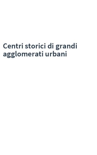 Centri storici di grandi agglomerati urbani