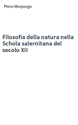 Filosofia della natura nella Schola salernitana del secolo XII