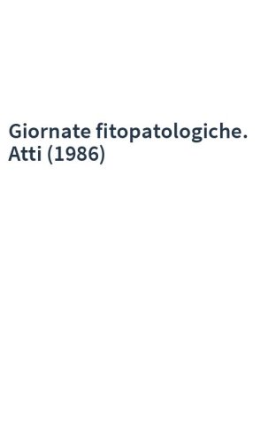 Giornate fitopatologiche. Atti (1986)