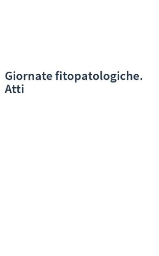Giornate fitopatologiche. Atti