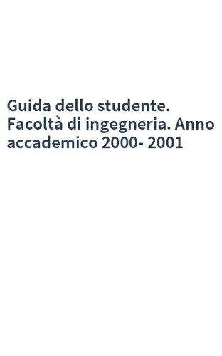 Guida dello studente. Facoltà di ingegneria. Anno accademico 2000-2001
