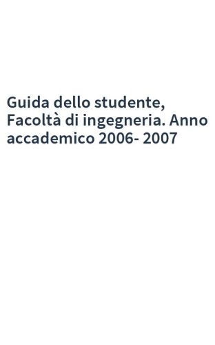 Guida dello studente, Facoltà di ingegneria. Anno accademico 2006-2007