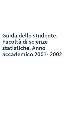Guida dello studente. Facoltà di scienze statistiche. Anno accademico 2001-2002