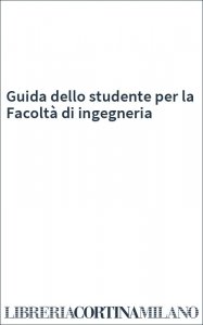 Guida dello studente per la Facoltà di ingegneria