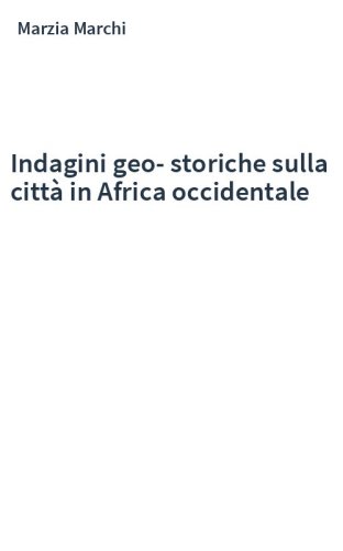 Indagini geo-storiche sulla città in Africa occidentale