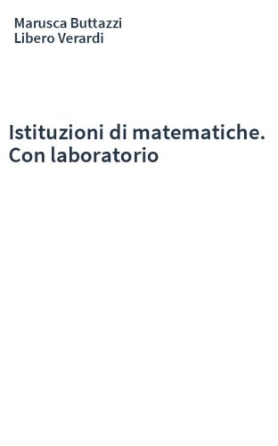 Istituzioni di matematiche. Con laboratorio