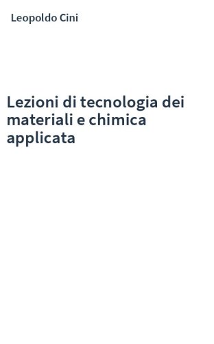 Lezioni di tecnologia dei materiali e chimica applicata