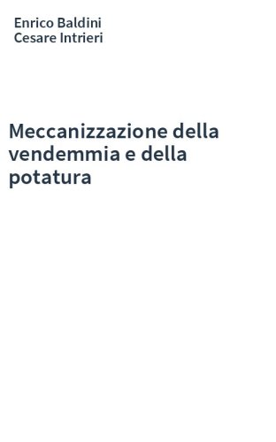 Meccanizzazione della vendemmia e della potatura