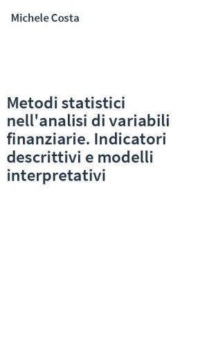 Metodi statistici nell'analisi di variabili finanziarie. Indicatori descrittivi e modelli interpretativi