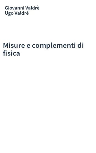 Misure e complementi di fisica
