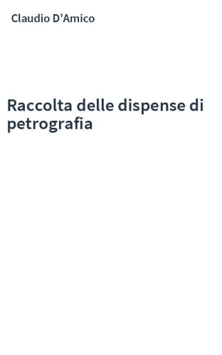 Raccolta delle dispense di petrografia