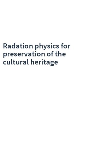 Radation physics for preservation of the cultural heritage