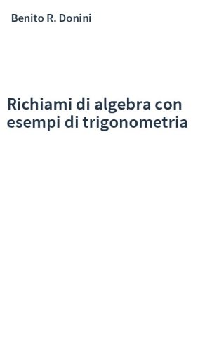 Richiami di algebra con esempi di trigonometria