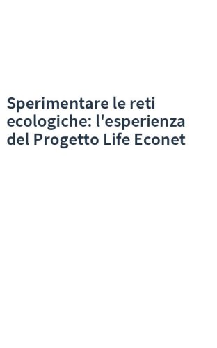 Sperimentare le reti ecologiche: l'esperienza del Progetto Life Econet