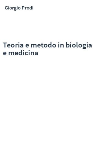 Teoria e metodo in biologia e medicina