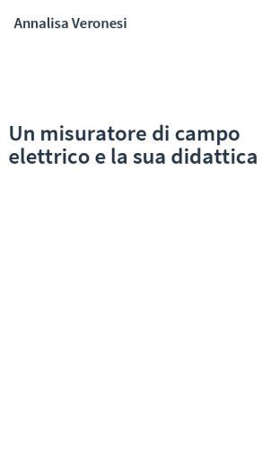 Un misuratore di campo elettrico e la sua didattica