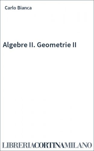 Algebre II. Geometrie II