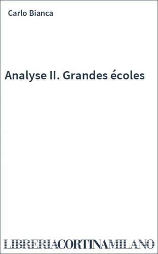 Analyse II. Grandes écoles