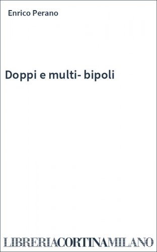 Doppi e multi-bipoli