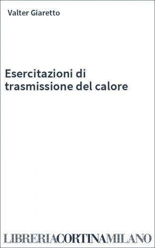 Esercitazioni di trasmissione del calore