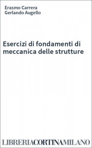 Esercizi di fondamenti di meccanica delle strutture