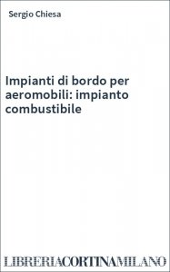 Impianti di bordo per aeromobili: impianto combustibile
