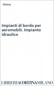 Impianti di bordo per aeromobili. Impianto idraulico