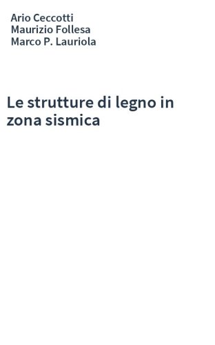 Le strutture di legno in zona sismica