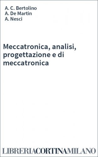 Meccatronica, analisi, progettazione e di meccatronica