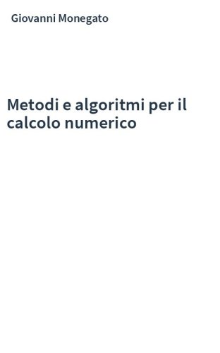 Metodi e algoritmi per il calcolo numerico