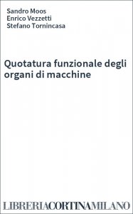 Quotatura funzionale degli organi di macchine