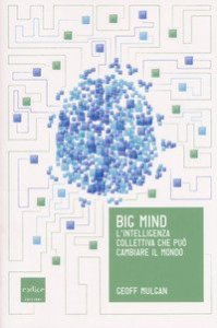 Big mind. L'intelligenza collettiva che può cambiare il mondo