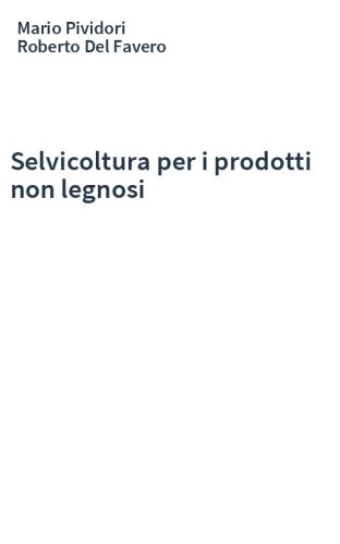 Selvicoltura per i prodotti non legnosi
