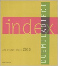 ADI design index 2010. Ediz. italiana e inglese