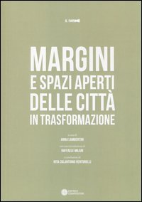 Margini e spazi aperti delle città in trasformazione