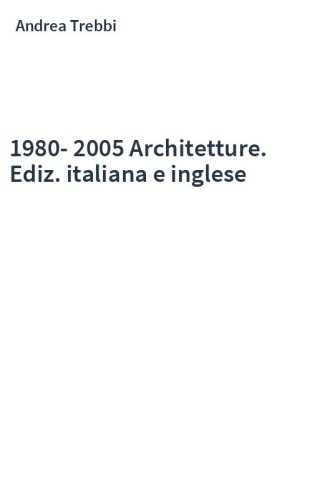 1980-2005 Architetture. Ediz. italiana e inglese
