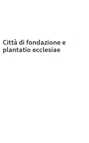 Città di fondazione e plantatio ecclesiae
