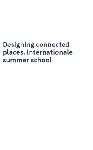 Designing connected places. Internationale summer school
