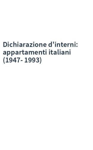 Dichiarazione d'interni: appartamenti italiani (1947-1993)