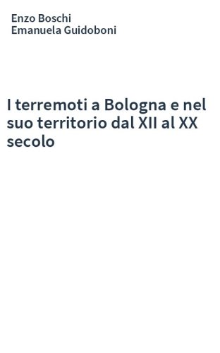 I terremoti a Bologna e nel suo territorio dal XII al XX secolo