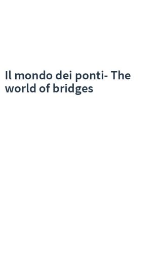 Il mondo dei ponti-The world of bridges