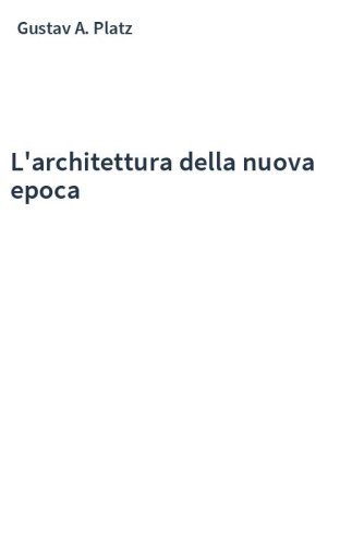 L'architettura della nuova epoca