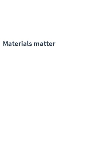 Materials matter