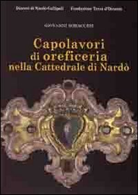 Caoplavori di oreficeria nella cattedrale di Nardò