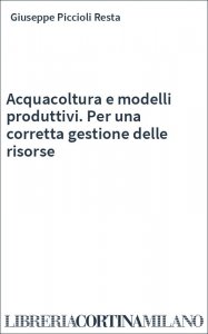 Acquacoltura e modelli produttivi. Per una corretta gestione delle risorse