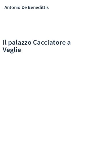 Il palazzo Cacciatore a Veglie