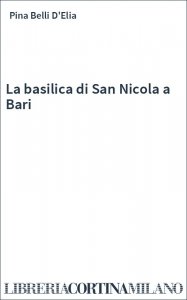 La basilica di San Nicola a Bari