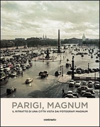 Parigi, Magnum. Il ritratto di una città vista dai fotografi Magnum
