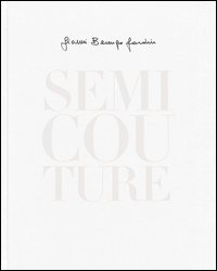 Semi Couture. Ediz. italiana e inglese